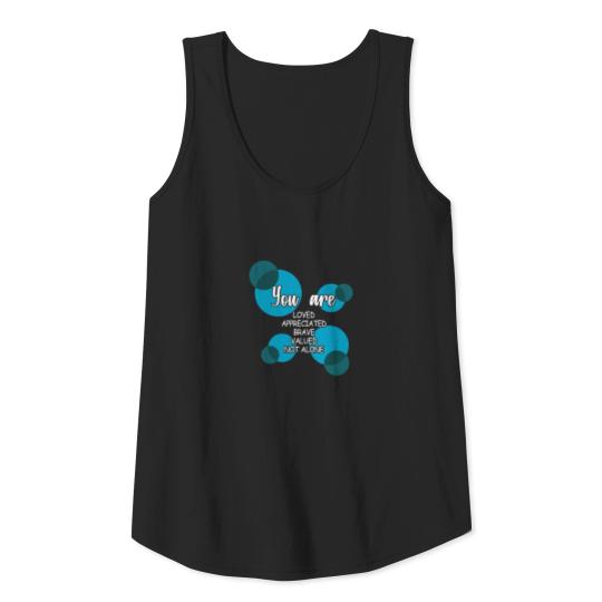 You Are Not Alone Loving Friend Gift Tank Top