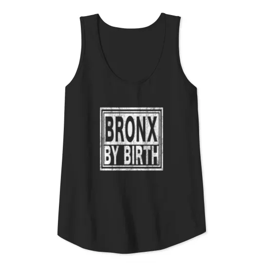 Bronx by Birth | New York, NYC, Big Apple. Tank Top
