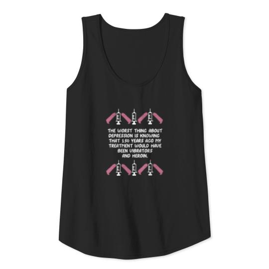 Treatment Funny Depressed and Funny Gift Tank Top