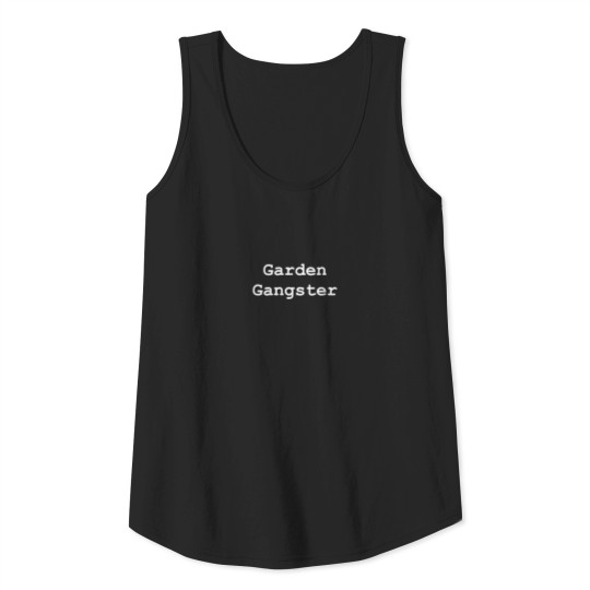 Garden Gangster Greenhouse Plant Horticulture Gift Tank Top