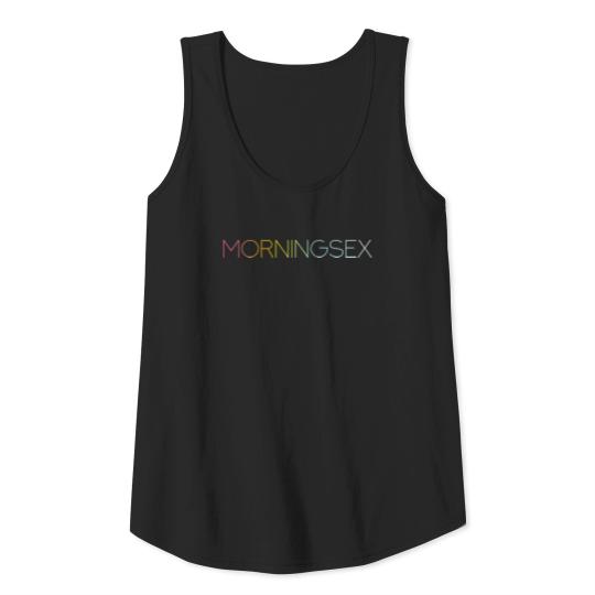 MORNINGSEX - Funny Cool Sexy Girl Power Statement Tank Top