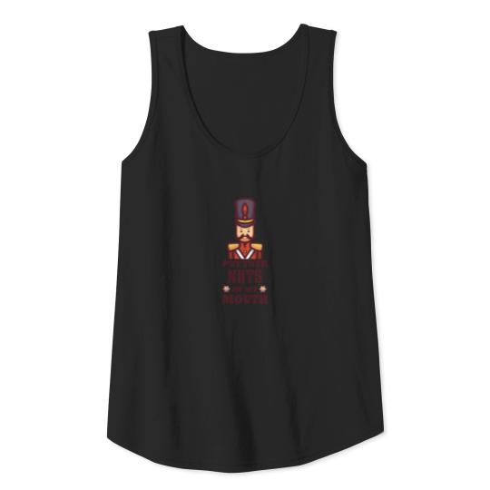 Put Your Nuts In My Mouth Nutcracker Naughty Funny Tank Top
