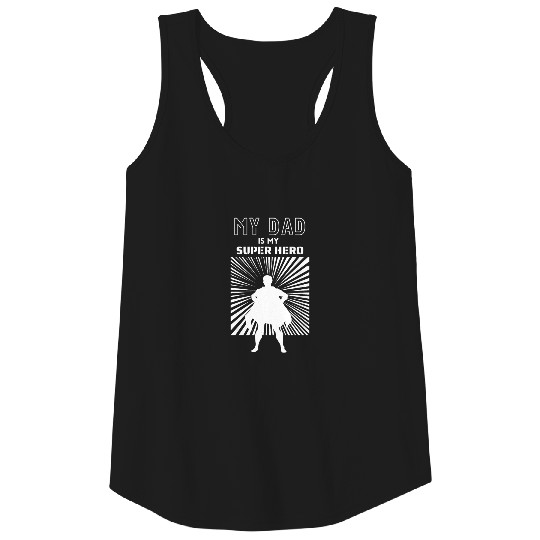 My Dad is My Super Hero Tank Top