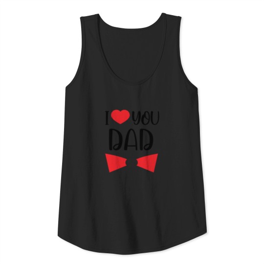 Discover I Love You Dad Tank Top