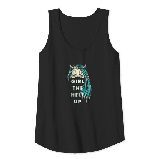 girl the hell up funny shirt for women Tank Top