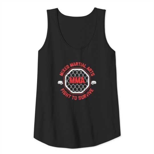 Discover MMA Fighter Mixed Martial Arts Fight To Survive Tank Top