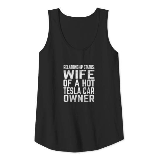 Wife Of A Hot Tesla Car Owner Tank Top