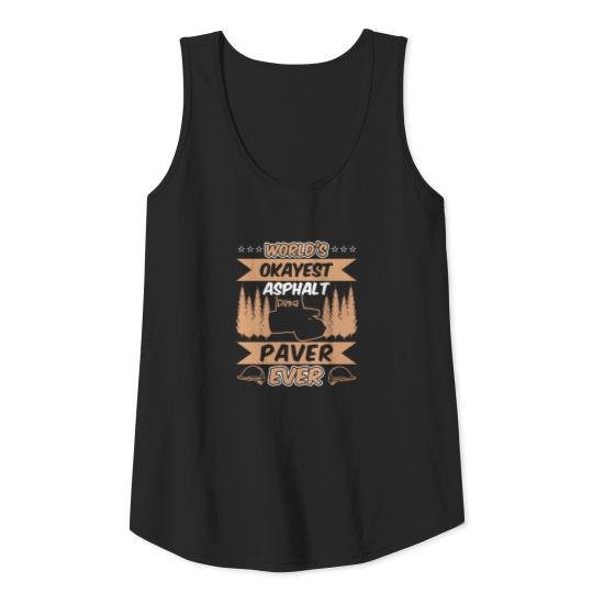 World's Okayest Asphalt Paver Ever Occupation Tank Top