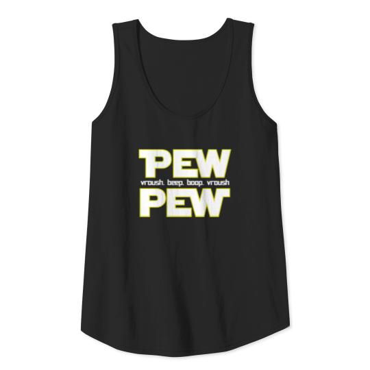 Pew Pew Funny Sci-fy Space Star Noises Science Tank Top
