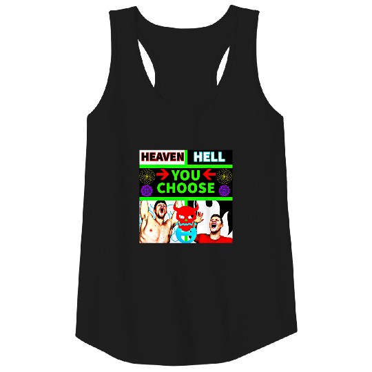 HEAVEN HELL - YOU CHOOSE Tank Top