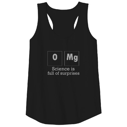 OMG Science is full of surprises Tank Top