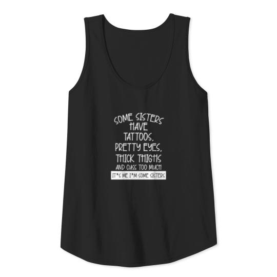 I'm Some Sisters Best Sister Ever Sissy Sisterhood Tank Top