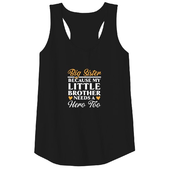 Big Sis Best Sister Ever Sissy Sisterhood Sisterly Tank Top