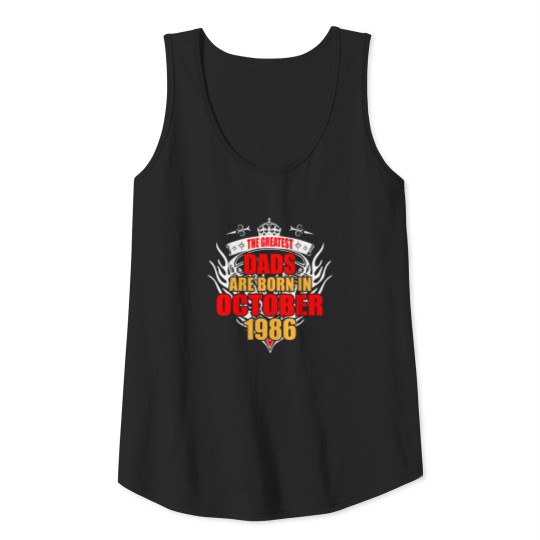 Discover The Greatest Dads are born in October 1986 Tank Top