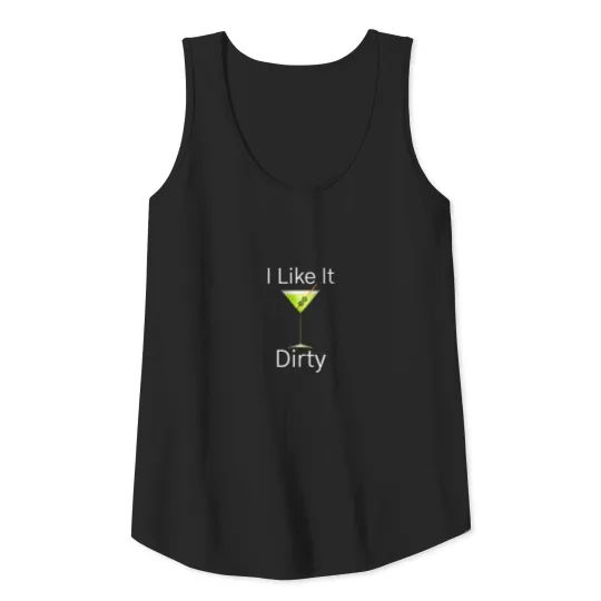 Funny Martini Lover Glass I Like It Dirty Martini Tank Top