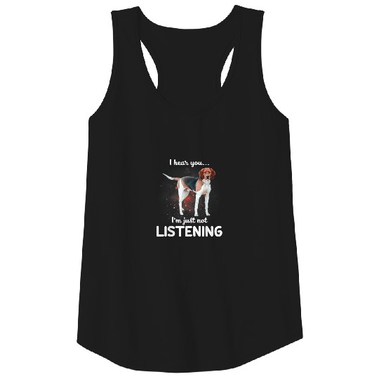 Treeing Walker Coonhound I Hear You Not Listening Tank Top