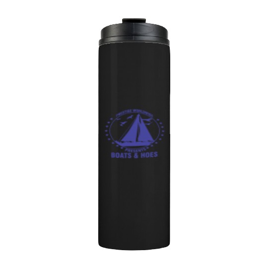 boating, boat, boat captain, boats and hoes, boats Thermal Tumblers