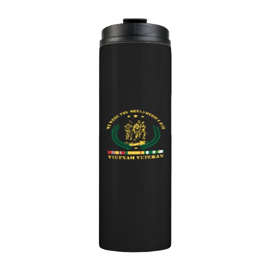 Vietnam Veteran ,We Were The Best America HAD Thermal Tumblers