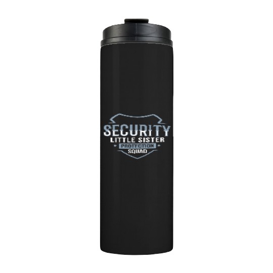 Little Sister Security Protection Big Brother Thermal Tumblers