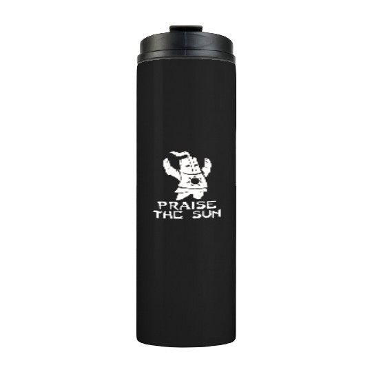 PRAISE THE SUN Thermal Tumblers