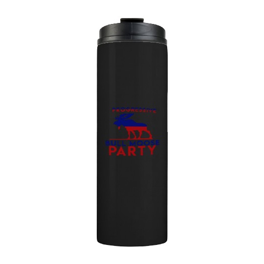 Bull Moose Party Progressive Teddy Roosevelt Thermal Tumblers
