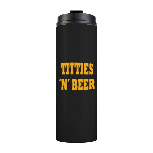 TITTIES N BEER Thermal Tumblers