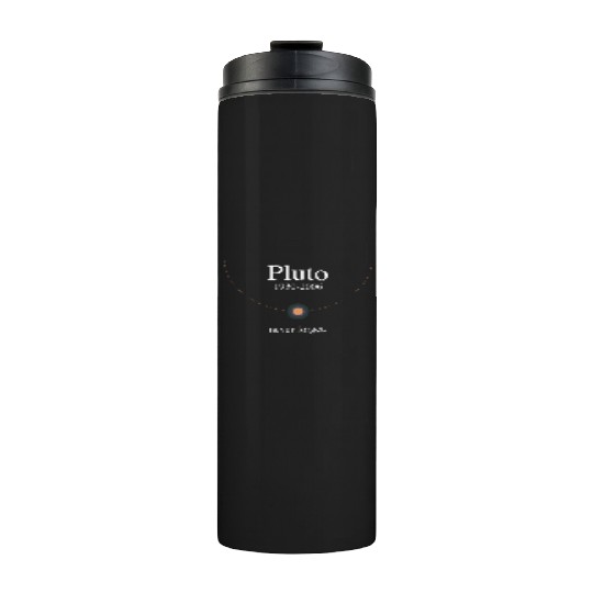 Pluto never forget Thermal Tumblers