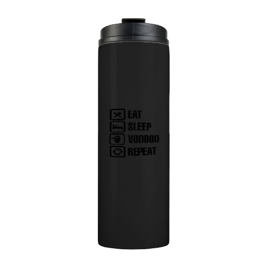 Eat sleep voodoo repeat black magic voodoo doll Thermal Tumblers