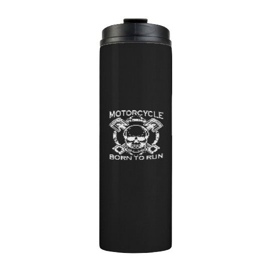 Born To Run Motorcycle Thermal Tumblers