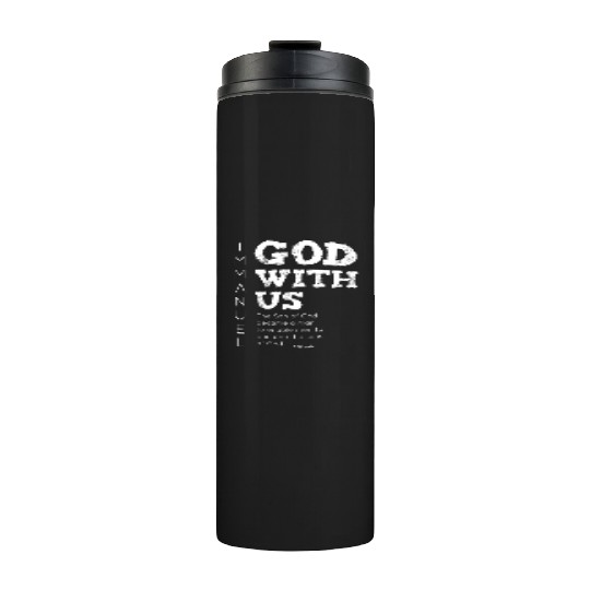 Immanuel, God with us Thermal Tumblers