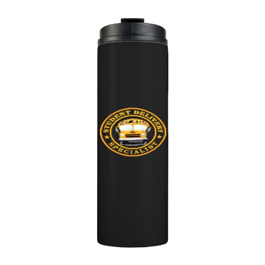 SCHOOL BUS DRIVER STUDENT DELIVERY SPECIALIST Thermal Tumblers