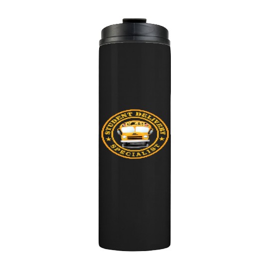 SCHOOL BUS DRIVER STUDENT DELIVERY SPECIALIST Thermal Tumblers