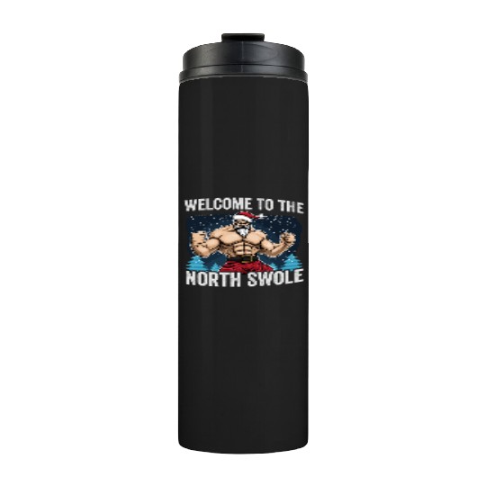Welcome To North Swole Santa Muscle Workout Christ Thermal Tumblers