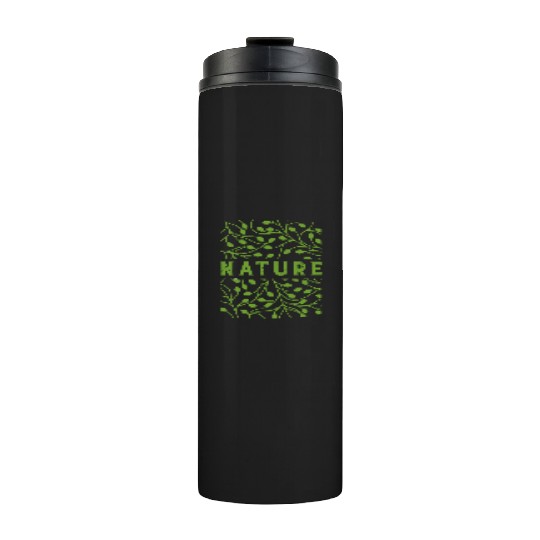 Nature Lover Environment Advocate Gift Idea  Thermal Tumblers