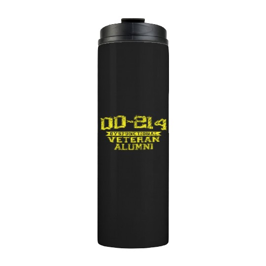 DD-214 DYSFUNCTIONAL VETERAN ALUMNI Thermal Tumblers