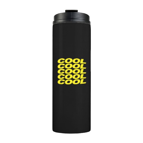 Cool Cool Cool Cool Brooklyn Nine Nine B99 Quotes Thermal Tumblers