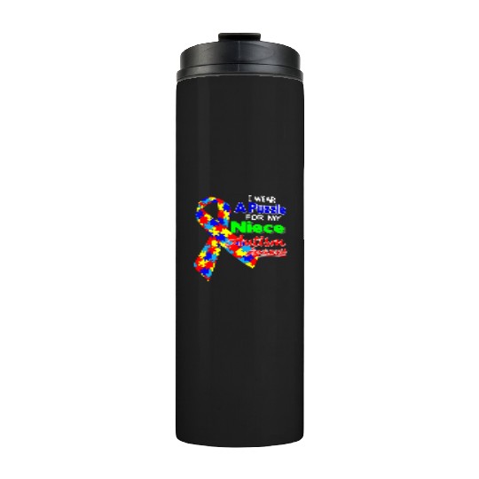 I wear a Puzzle for my Niece Autism Awareness shir Thermal Tumblers