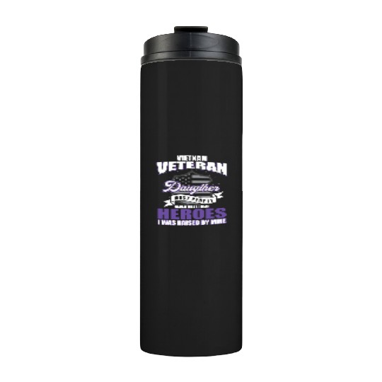Vietnam Veteran, gift, birthday, heroes Thermal Tumblers