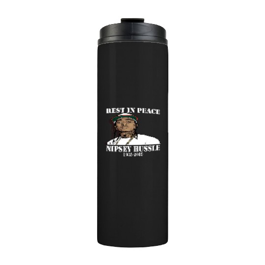 Nipsey Hussle Rest in Peace Thermal Tumblers