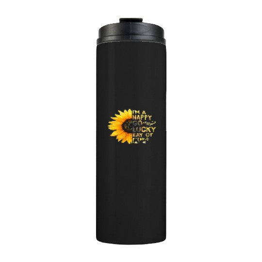 I'm A Happy Go Lucky Ray of Sunshine Sunflower Thermal Tumblers