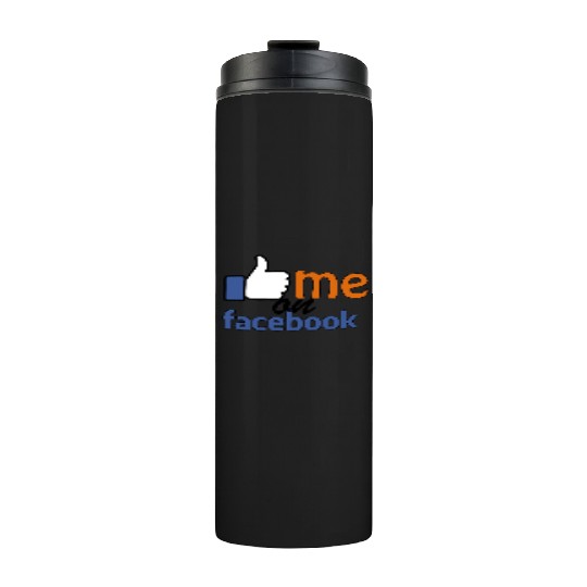 like me on facebook Thermal Tumblers