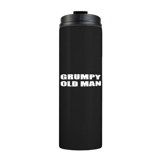 Grumpy Old Man Witty Gym Workout Thermal Tumblers