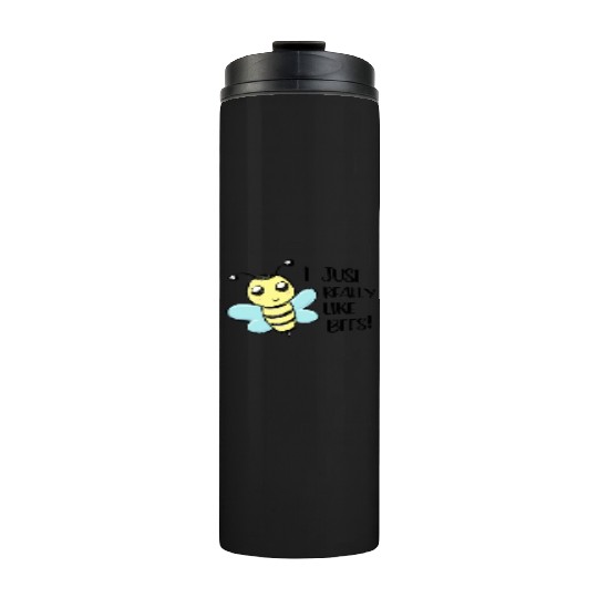 I just really like Bees Love Bee Beekeeper Thermal Tumblers
