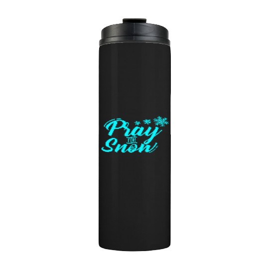 Pray for Snow Snow White Christmas Praying Thermal Tumblers