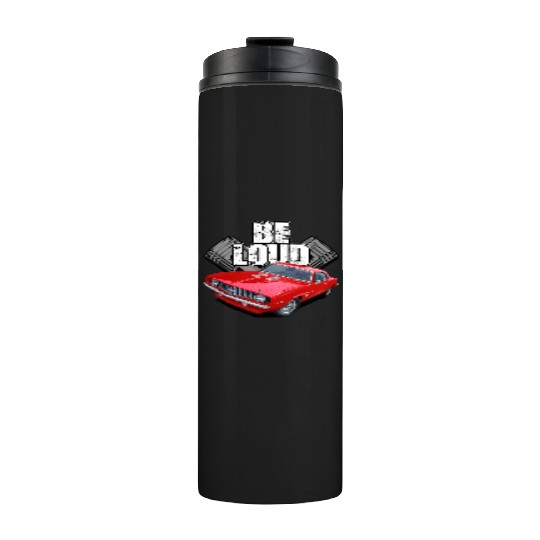 be loud camaro Thermal Tumblers