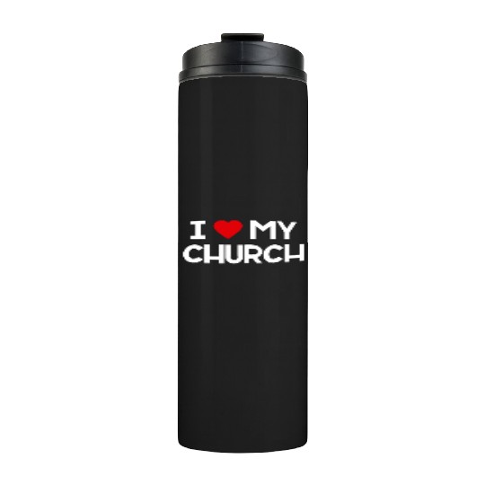 I Love My Church, Heart, Bible, Christian, Thermal Tumblers