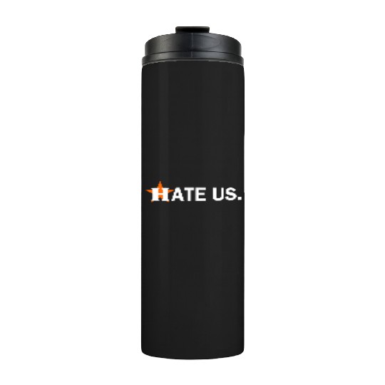hate us houston astros Thermal Tumblers