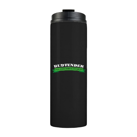 Budtender Design Hemp Dispensary Medical Marijuana Thermal Tumblers