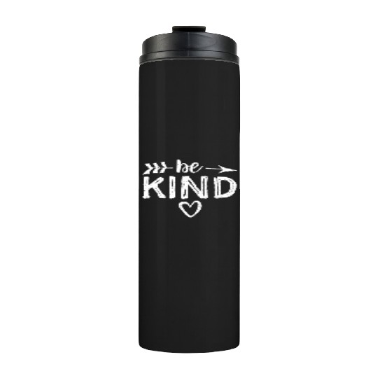 Be Kind - Kindness Thermal Tumblers