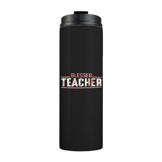 Blessed Teacher Flower Religious Teaching Educator Thermal Tumblers